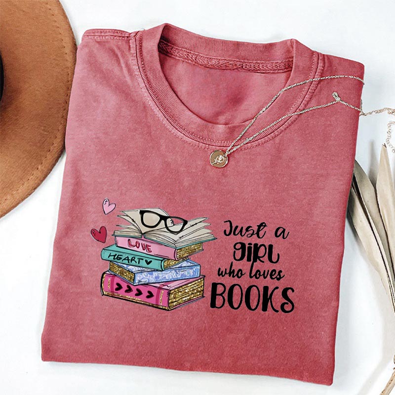 Just A Girl Who Loves Books T-shirt