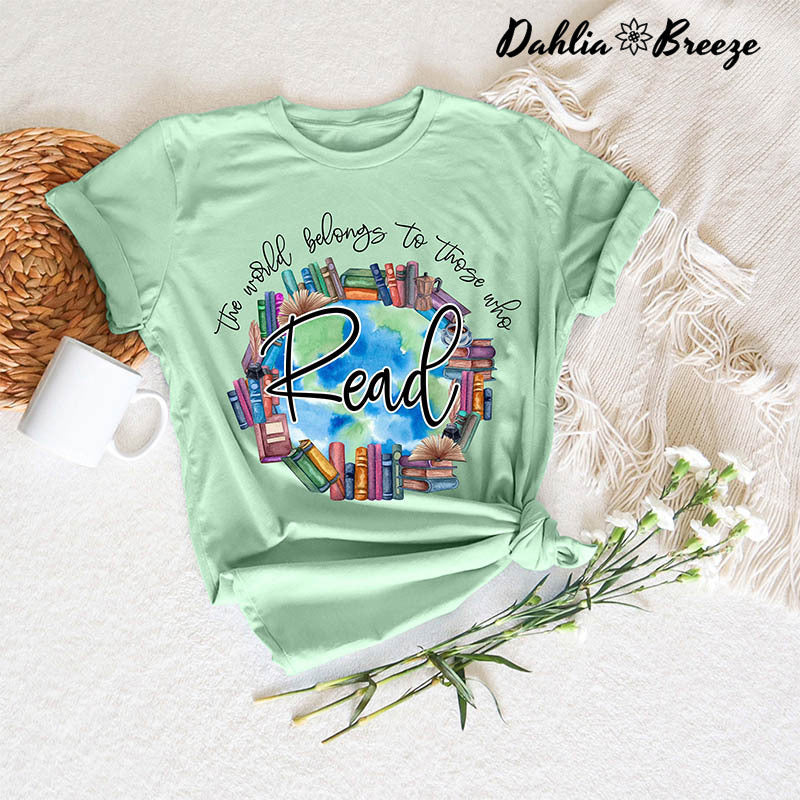 World Belongs to Those Who Read T-shirt