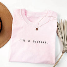 I'm a Delight Funny Sarcastic T-shirt