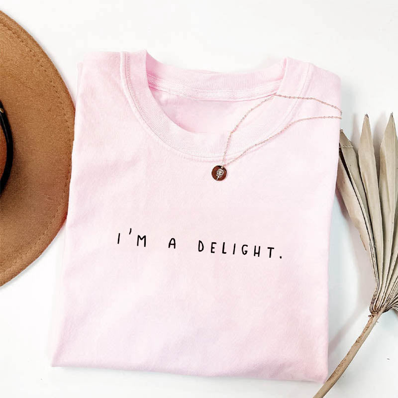 I'm a Delight Funny Sarcastic T-shirt