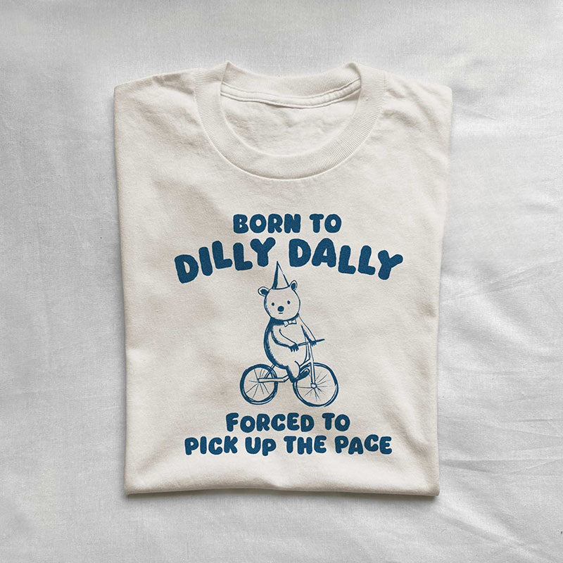 T-shirt drôle né à Dilly Dally