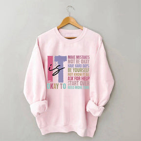 It's Okay To Make Mistakes Be Yourself Sweatshirt