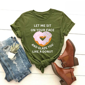 Let Me Sit On Your Face Funny Sarcasm T-shirt