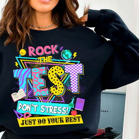 Rock The Test Don't Stress Sweatshirt