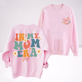 In My Mom Era Funny Mama Sweatshirt