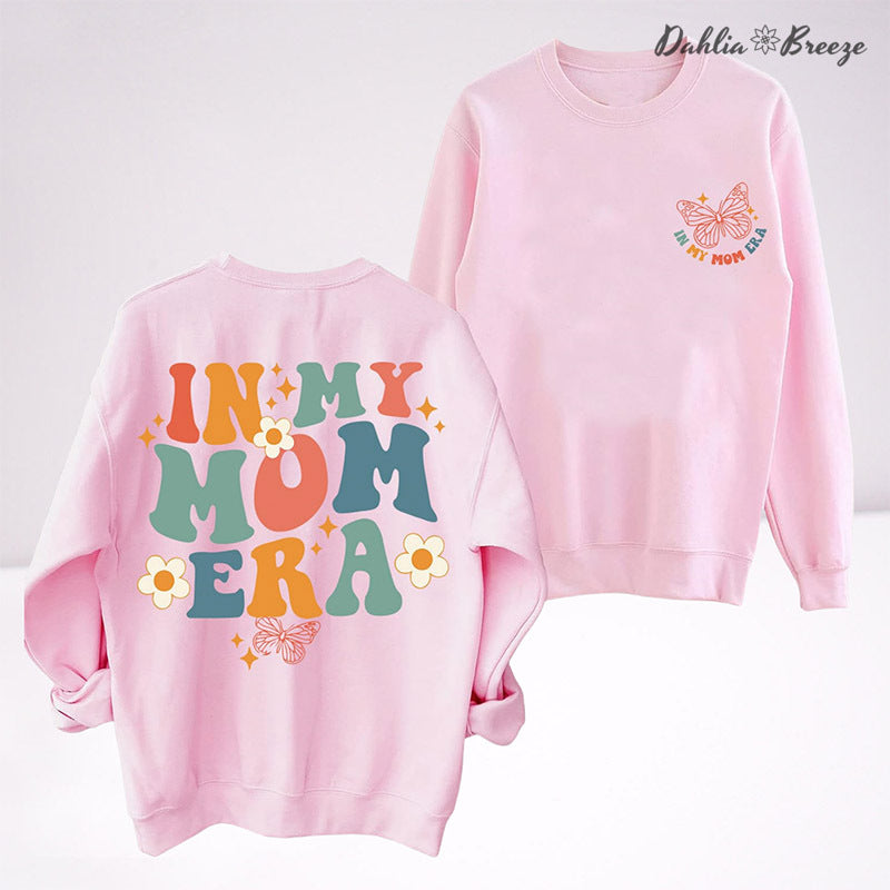 In My Mom Era Funny Mama Sweatshirt