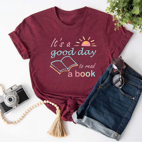 It's A Good Day to Read A Book T-shirt