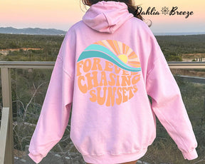 Forever Chasing Sunsets Hoodie