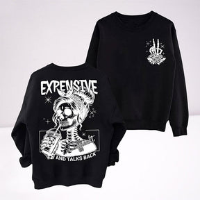 Expensive Difficult And Talks Back Sweatshirt