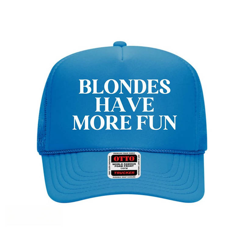 Blondes Have More Fun Trucker Hat