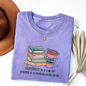 Happiness Is A Cup Of Coffee & A Really Good Book T-shirt