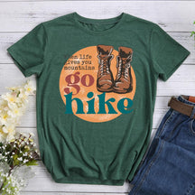 When Life Gives You Mountains Go Hike Outdoor T-shirt