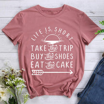 Life Is Short Take The Trip Hiking T-shirt