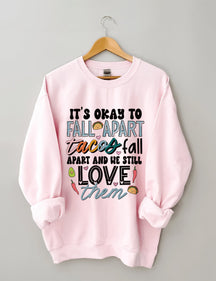 It's Okay To Fall Apart Sweatshirt