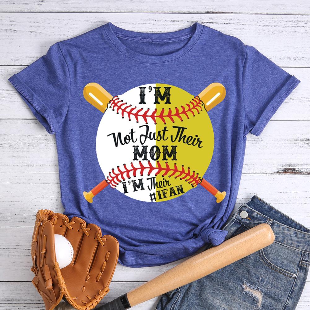 I'm Not Just Their Mom I'm Their #1fan T-shirt