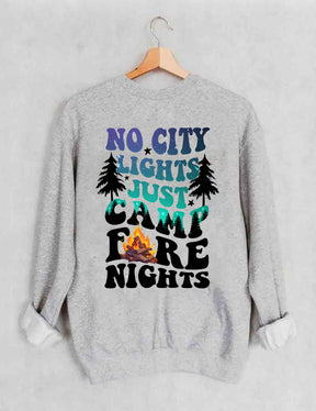 No City Lights Just Camp Fire Nights Sweatshirt