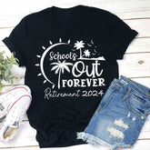 Retired School's Out Forever Teacher T-shirt