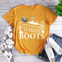 Life Is Better In Hiking Boots T-shirt