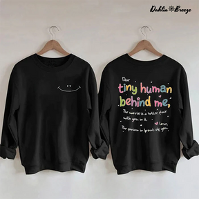 Cher petit humain derrière moi Sweatshirt