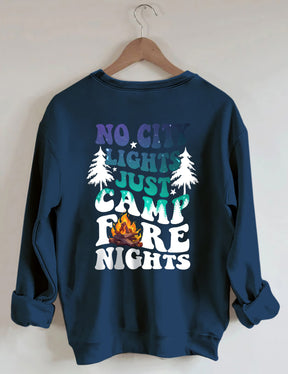 No City Lights Just Camp Fire Nights Sweatshirt