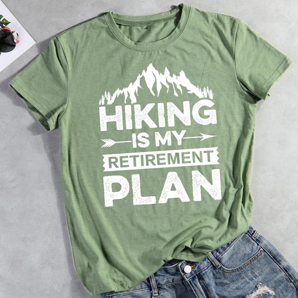 Hiking Is My Retirement Plan T-shirt