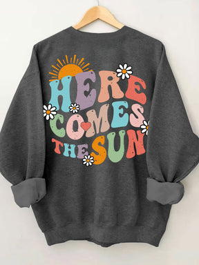 Here Comes The Sun Sweatshirt