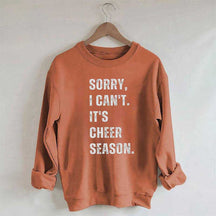 Désolé, je ne peux pas encourager la saison Cheer Competition Sweat-shirt