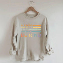 In einer Welt, in der du alles sein kannst. Sweatshirt