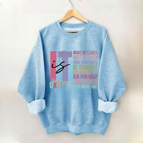 It's Okay To Make Mistakes Be Yourself Sweatshirt