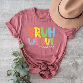 Bruh We Out Teachers Funny T-shirt