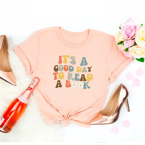 It's A Good Day To Read Bookish T-shirt