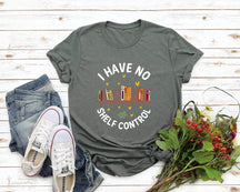 I Have No Shelf Control Funny Bookworm T-shirt