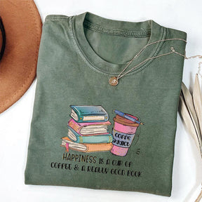 Happiness Is A Cup Of Coffee & A Really Good Book T-shirt