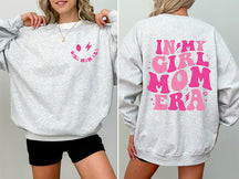 In My Girl Mom Era Stylish Sweatshirt