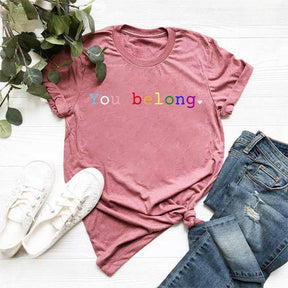 You Belong T-shirt