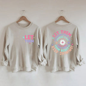 Let Them Keep Shining Sweatshirt