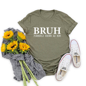 T-shirt Bruh anciennement connu sous le nom de maman