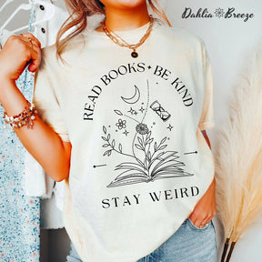 Read Books Be Kind Stay Weird Bookish T-shirt