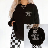 One Hell of A Mother Trendy Mom Sweatshirt