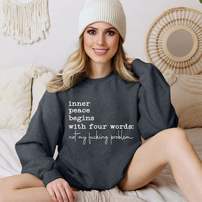 Inner Peace Begins With Four Words Sweatshirt