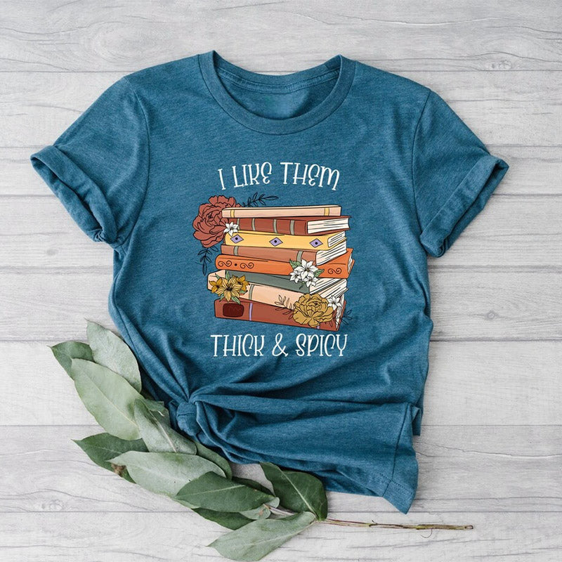 I Like Them Thick and Spicy Book Lover T-shirt