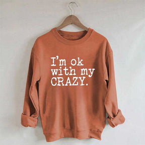 Je suis d'accord avec mon sweat-shirt Crazy Positive