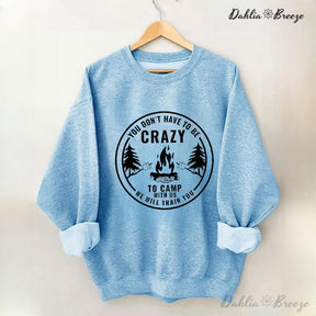 Crazy Camping Funny Crewneck Sweatshirt