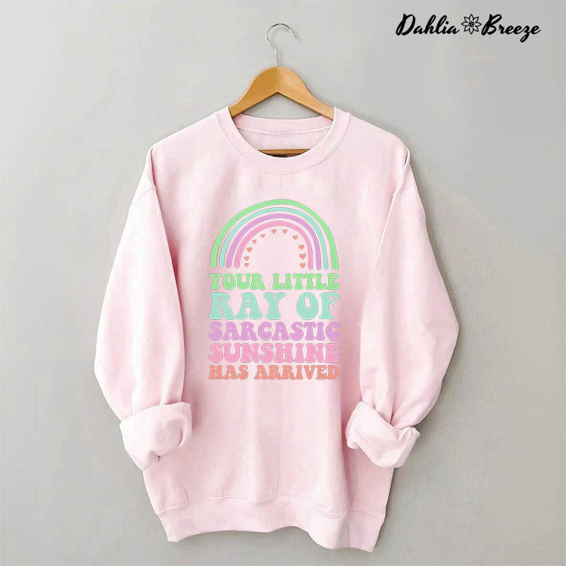 Le soleil sarcastique est arrivé Sweat-shirt arc-en-ciel