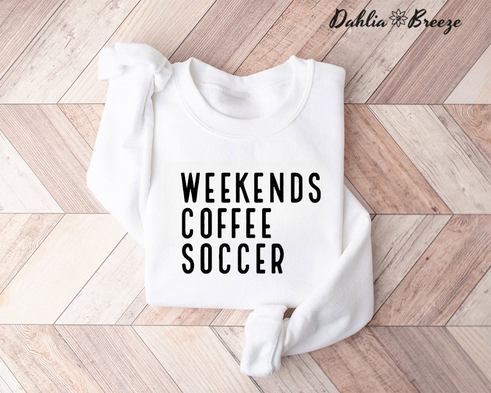 Weekend Coffee Soccer Sweatshirt