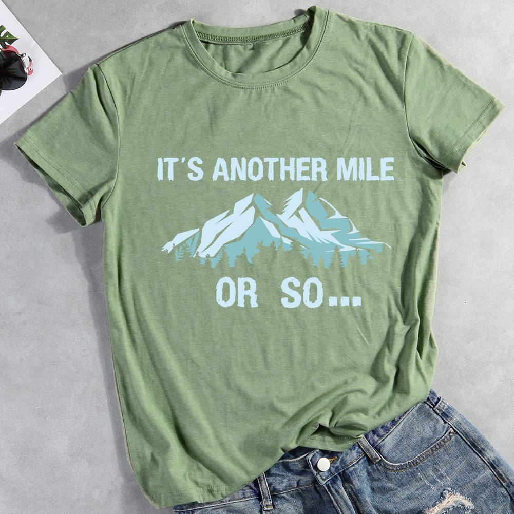 It's Another Mile Or So Hiking T-shirt