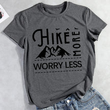 Hike More Worry Less Hiking T-shirt