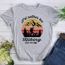 I'd Rather Be Hiking with My Dog T-shirt