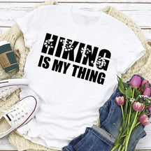 Hiking Is My Thing T-shirt