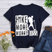 Hike More Worry Less T-shirt